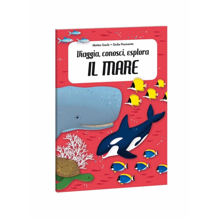 Viaggia, conosci, esplora. Il mare