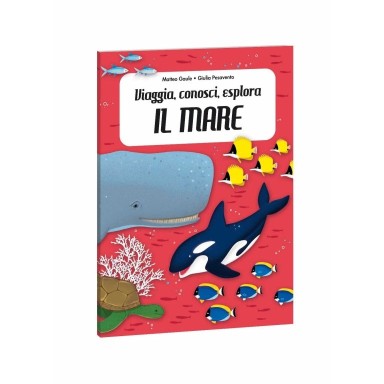 Viaggia, conosci, esplora. Il mare