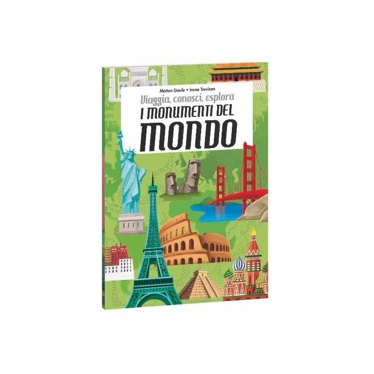 Viaggia, conosci, esplora. I monumenti del mondo