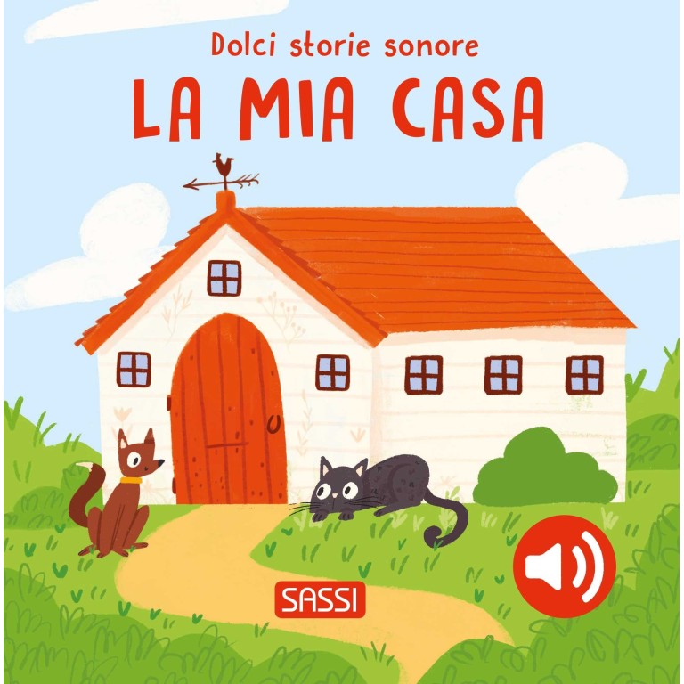 Dolci storie sonore. La mia casa