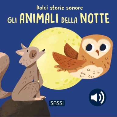 Dolci storie sonore. Gli animali della notte
