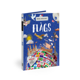 What, How, Why. Flags