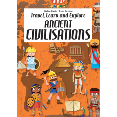 Travel, Learn and Explore. Ancient Civilisations