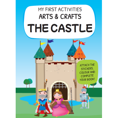 My First Activities Arts & Crafts. The Castle