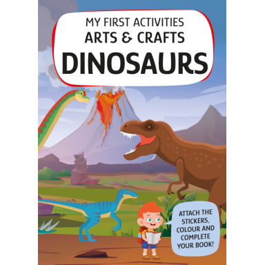 My First Activities Arts & Crafts. Dinosaurs