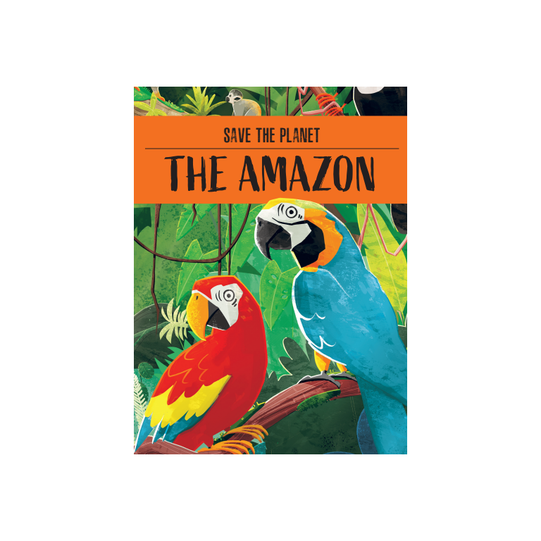 Save the Planet. The Amazon