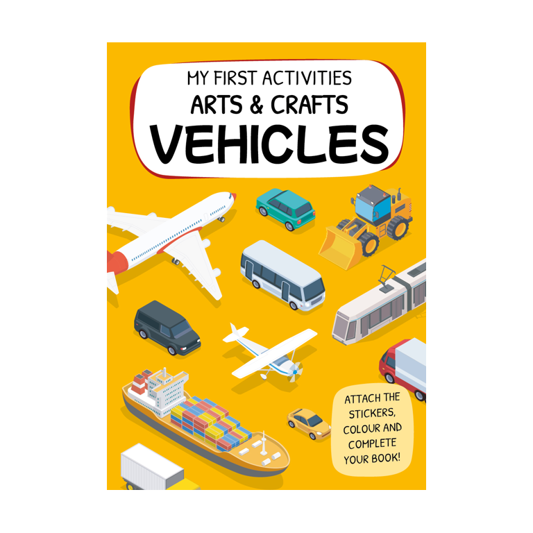 My First Activities Arts & Crafts. Vehicles