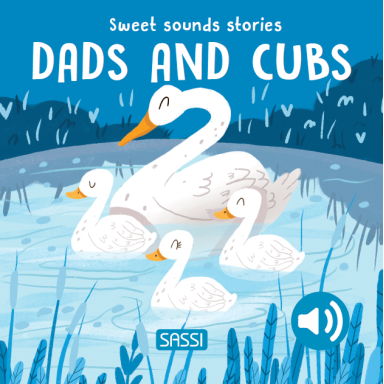 Sweet Sounds Stories. Dads and Cubs
