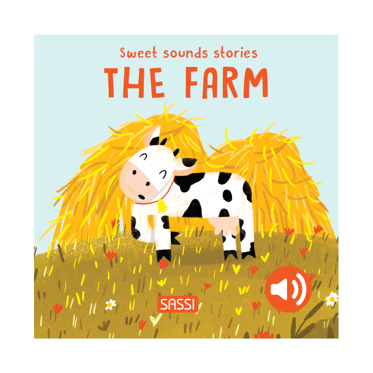 Sweet Sounds Stories. The Farm