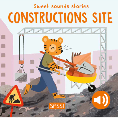 Sweet Sounds Stories. Construction Site