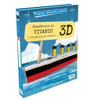 Viaggia, Conosci, Esplora. Costruisci il Titanic 3D. La storia del Titanic