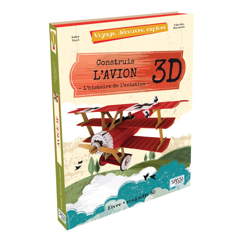 Voyage, découvre, explore. Construis l'avion 3D. L ’histoire de l'aviation