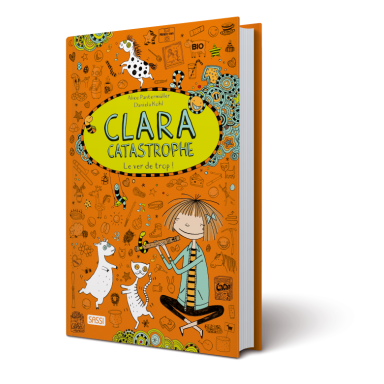 Clara catastrophe vol. 3. Le ver de trop !