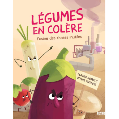 Légumes en colère. L'usine des choses inutiles