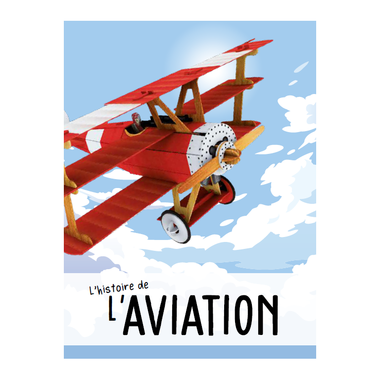 Viaggia, Conosci, Esplora. Costruisci l'aeroplano 3D. La storia dell'aviazione