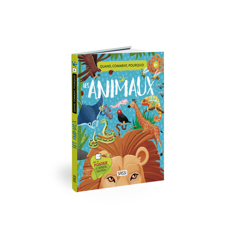 Quoi, Comment, Pourquoi. Les Animaux
