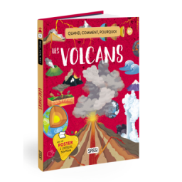 Quoi, Comment, Pourquoi. Les Volcans