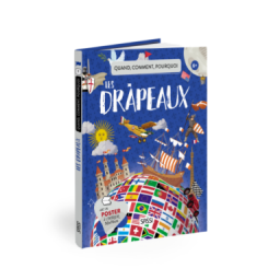 Quand, comment, pourquoi. Les drapeaux
