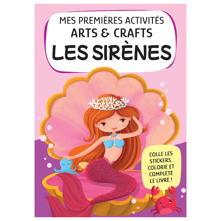 Mes premières activités arts & crafts. Les sirènes