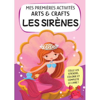 Mes premières activités arts & crafts. Les sirènes