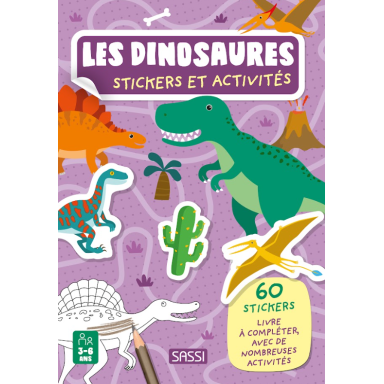 Les dinosaures. Stickers et actvités