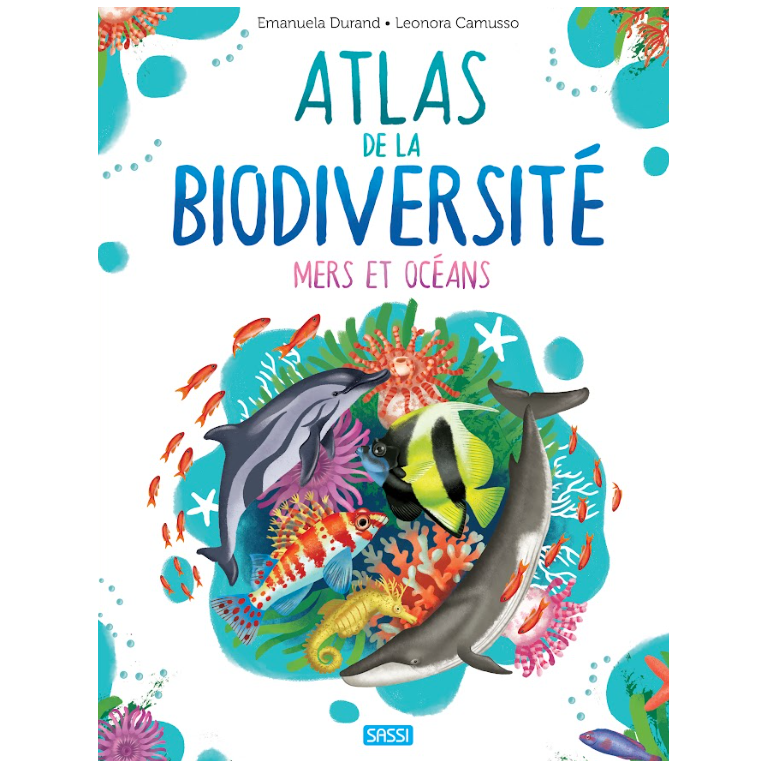 Atlas de la biodiversité. Mers et océans