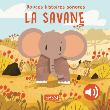 Douces histoires sonores. La savane