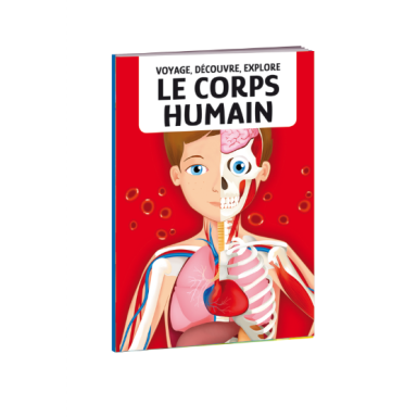 Voyage , découvre, explore. Le corps humain - N.E. 2024 (Outlet)