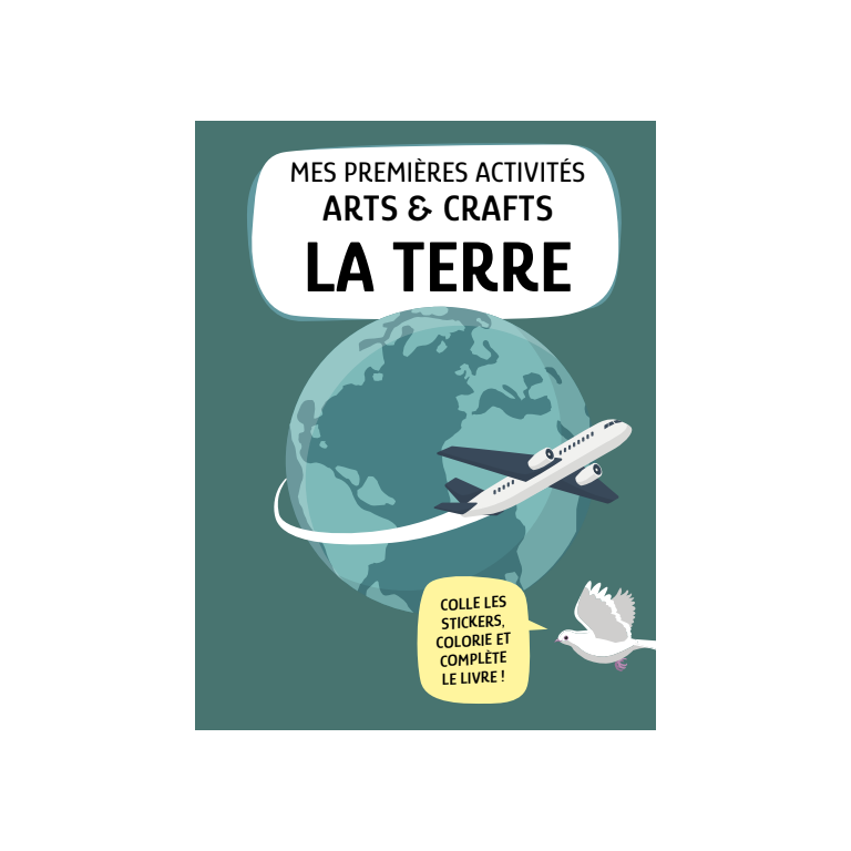Mes premières activités arts & crafts. La Terre
