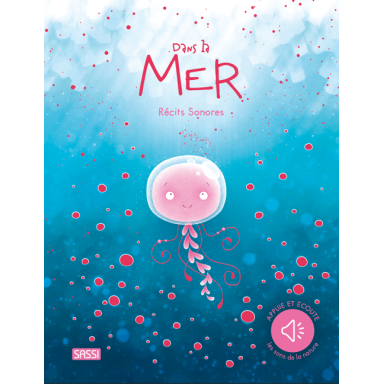 Récits sonores. Dans la mer