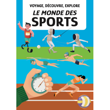 Voyage, découvre, explore. Le monde des sports