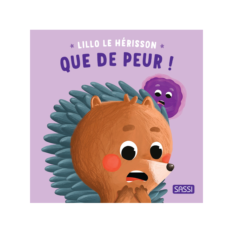 Lillo le hérisson. Que de peur!