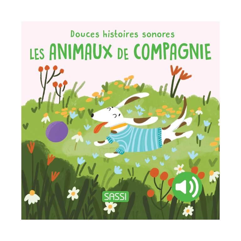 Douces histoires sonores. Les animaux de compagnie