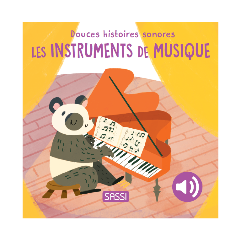 Douces histoires sonores. Les instruments de musique