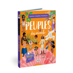 Quand, comment, pourqoi. Les peuples du monde (Outlet)