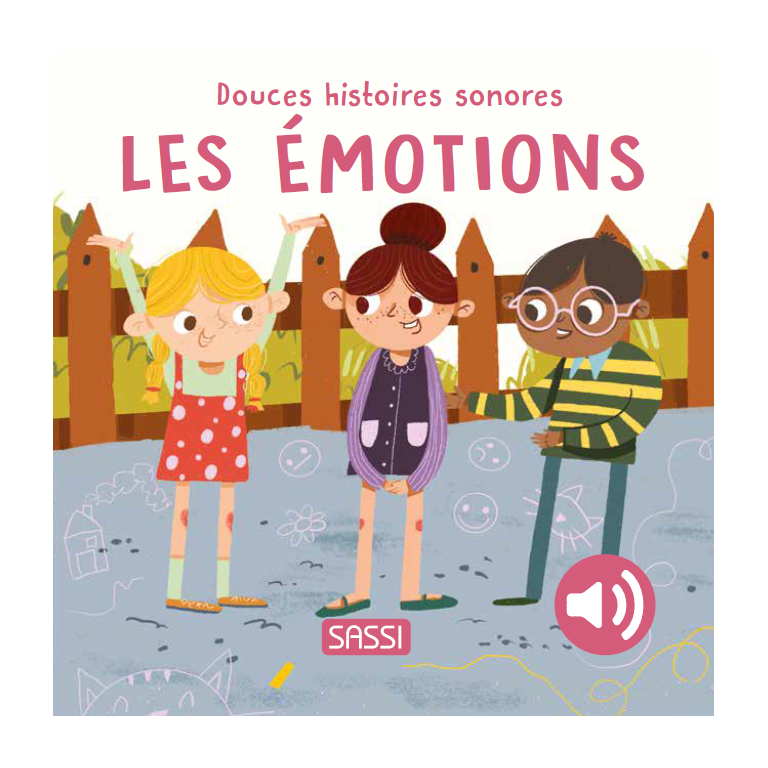 Douces histoires sonores. Les émotions