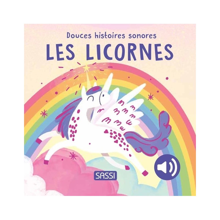 Douces histoires sonores. Les licornes