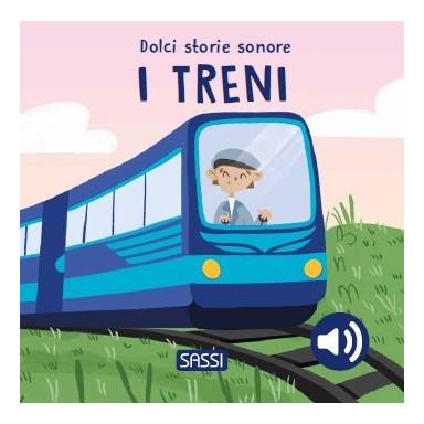 Dolci storie sonore. I treni