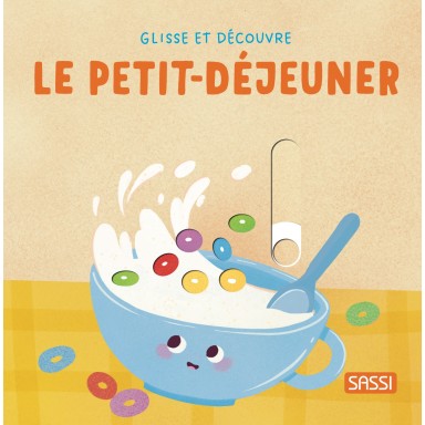 Glisse et découvre. Le petit-déjeuner