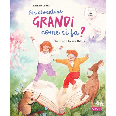Per diventare grandi come si fa?