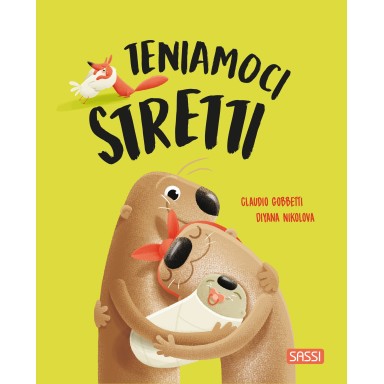 Libri illustrati pocket. Teniamoci stretti